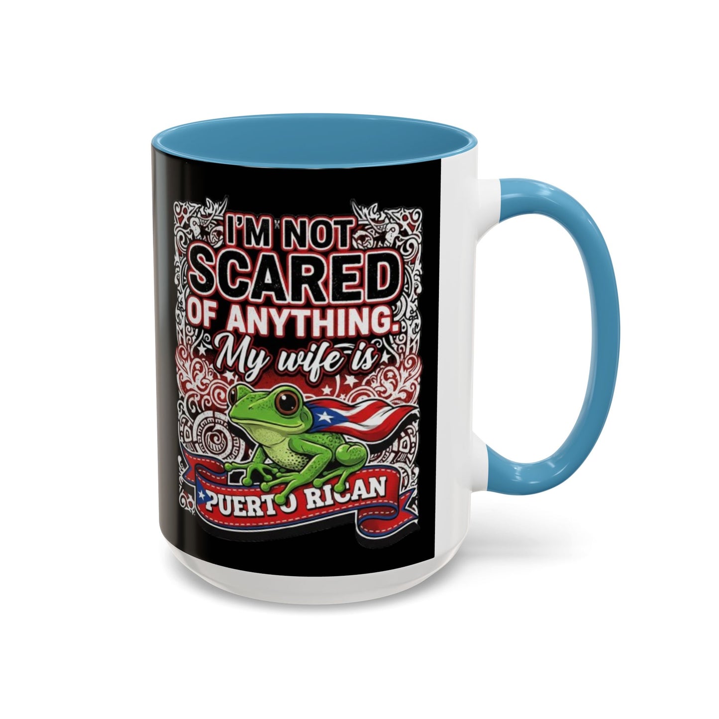 I'M NOT SCARED OF ANYTHING..., Colorful Accent Mugs, 11oz