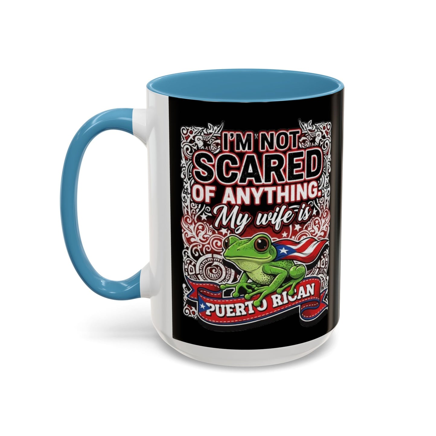 I'M NOT SCARED OF ANYTHING..., Colorful Accent Mugs, 11oz