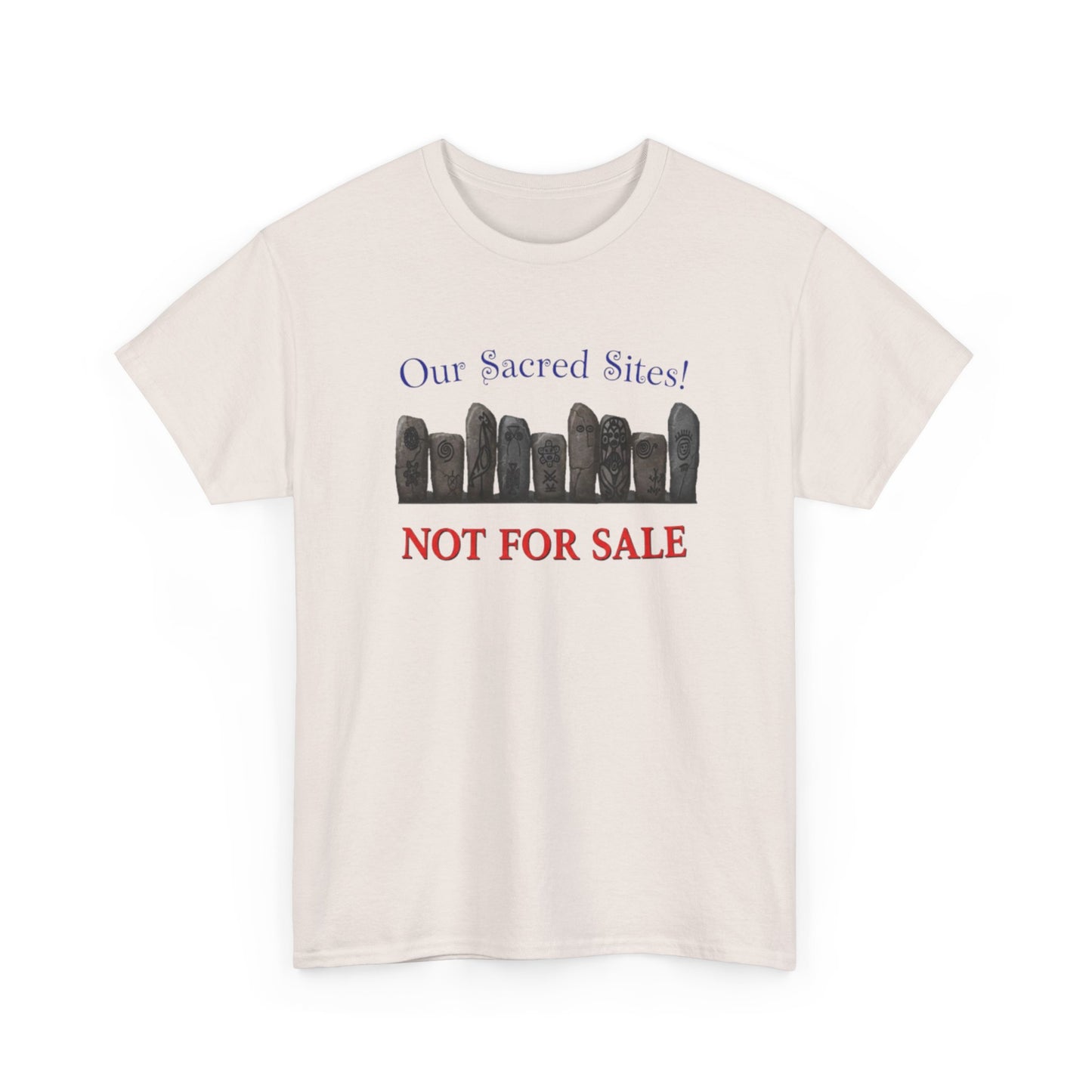 Our Sacred Sites! Not For Sale, Unisex Heavy Cotton Tee