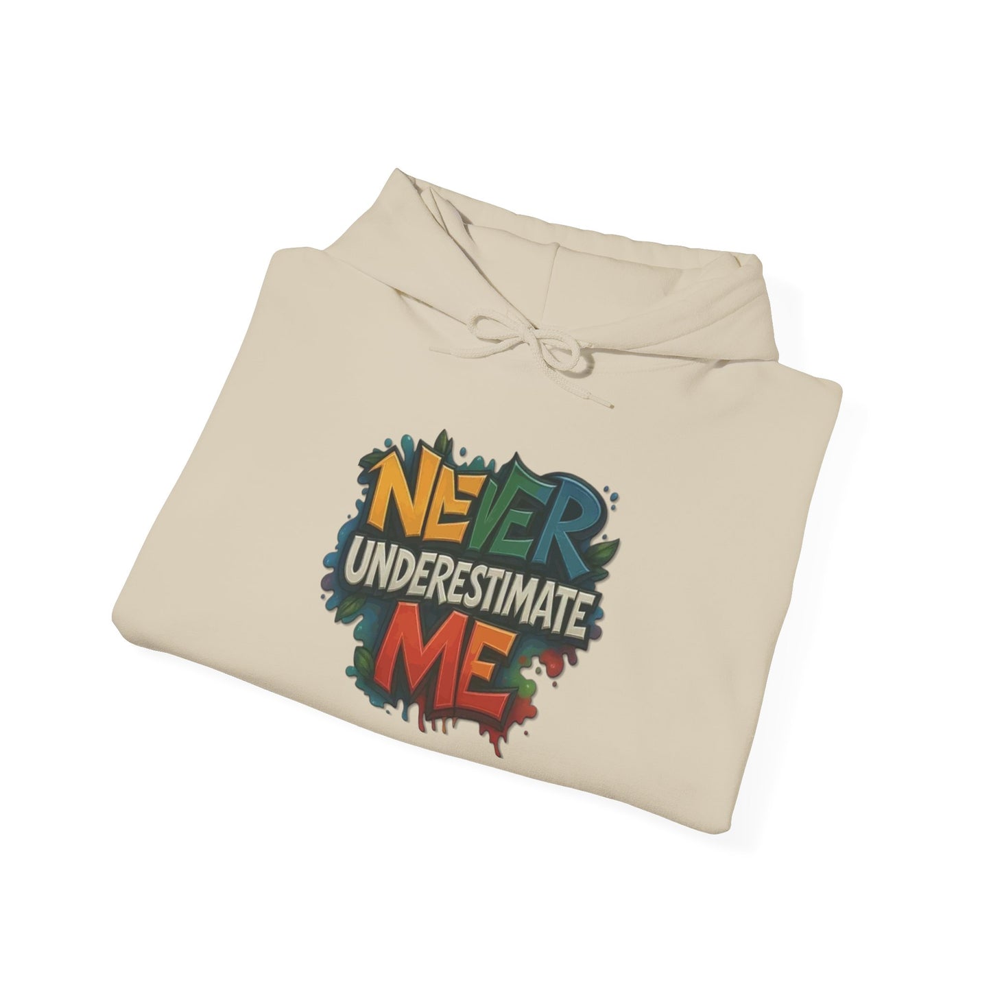 Never Underestimate Me Unisex Hoodie, Cozy Sweatshirt, Casual Wear, Gifts for Adventures, Pride Apparel, Comfortable Streetwear