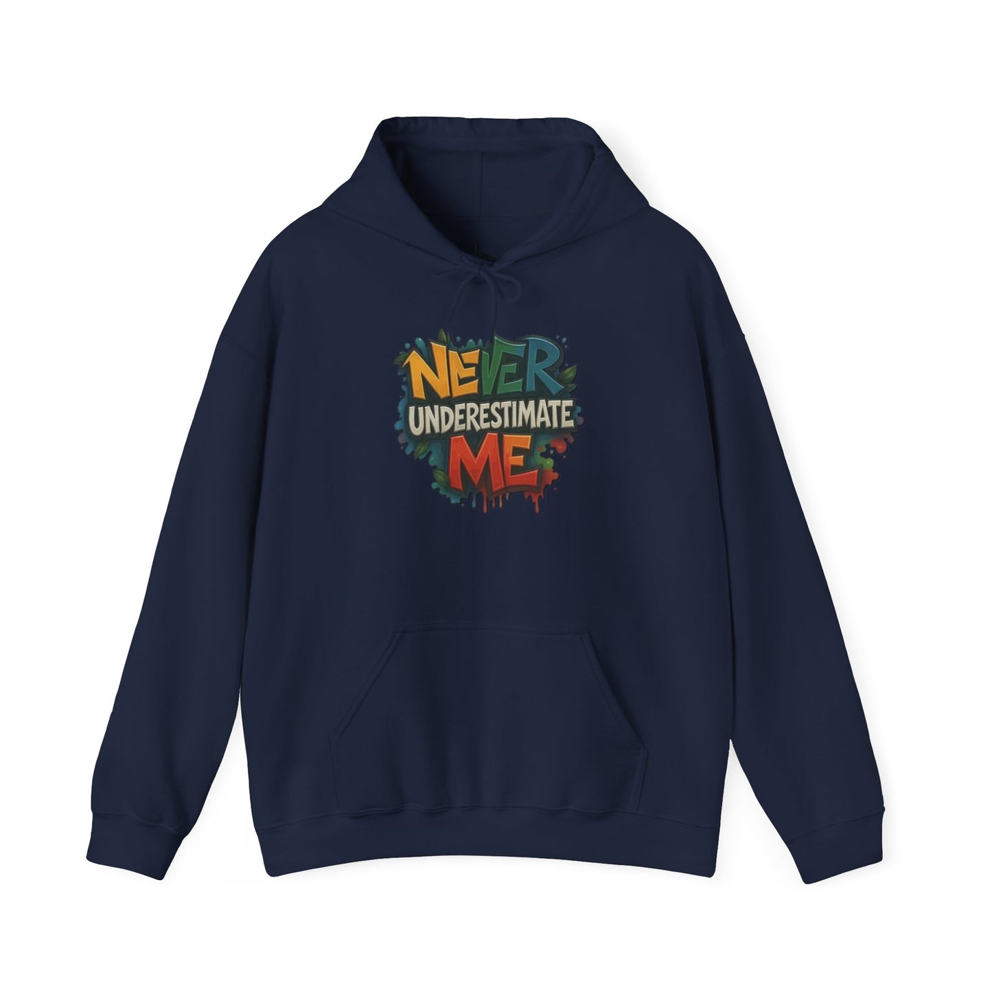 Never Underestimate Me Unisex Hoodie, Cozy Sweatshirt, Casual Wear, Gifts for Adventures, Pride Apparel, Comfortable Streetwear