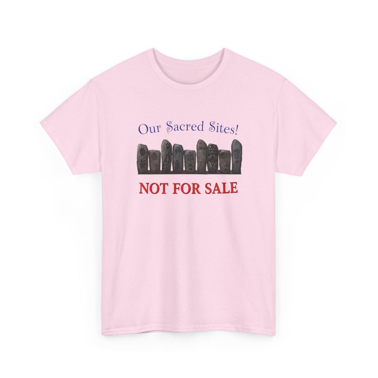 Our Sacred Sites! Not For Sale, Unisex Heavy Cotton Tee
