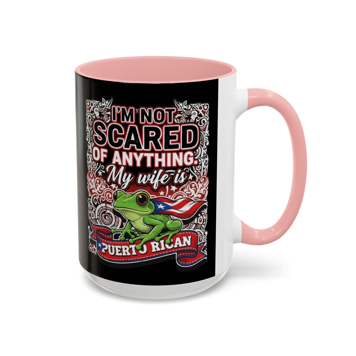 I'M NOT SCARED OF ANYTHING..., Colorful Accent Mugs, 11oz
