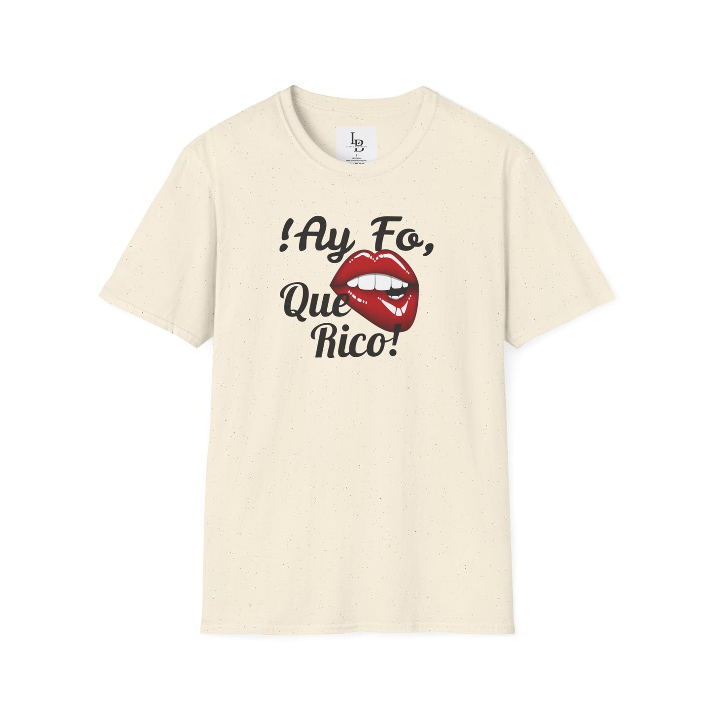 !Ay Fo, Que Rico!, Unisex Softstyle T-Shirt