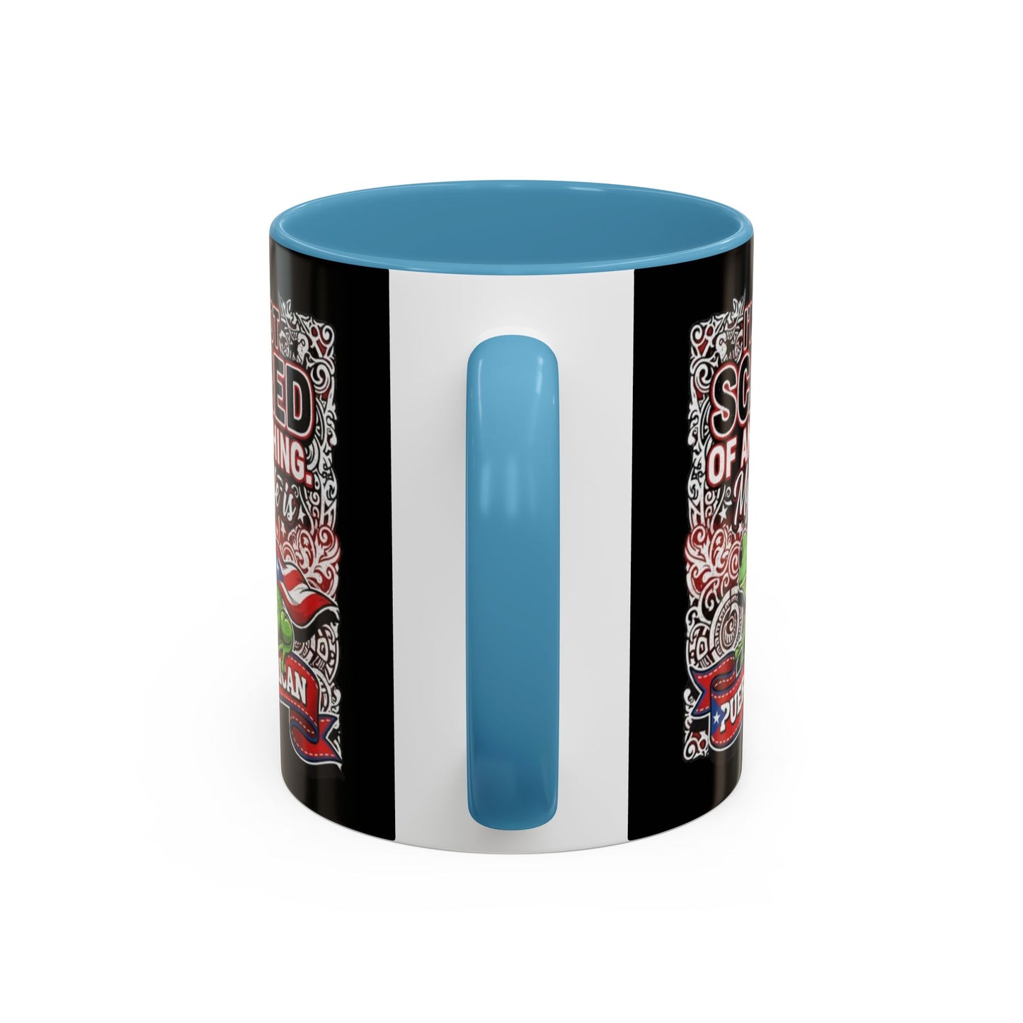 I'M NOT SCARED OF ANYTHING..., Colorful Accent Mugs, 11oz