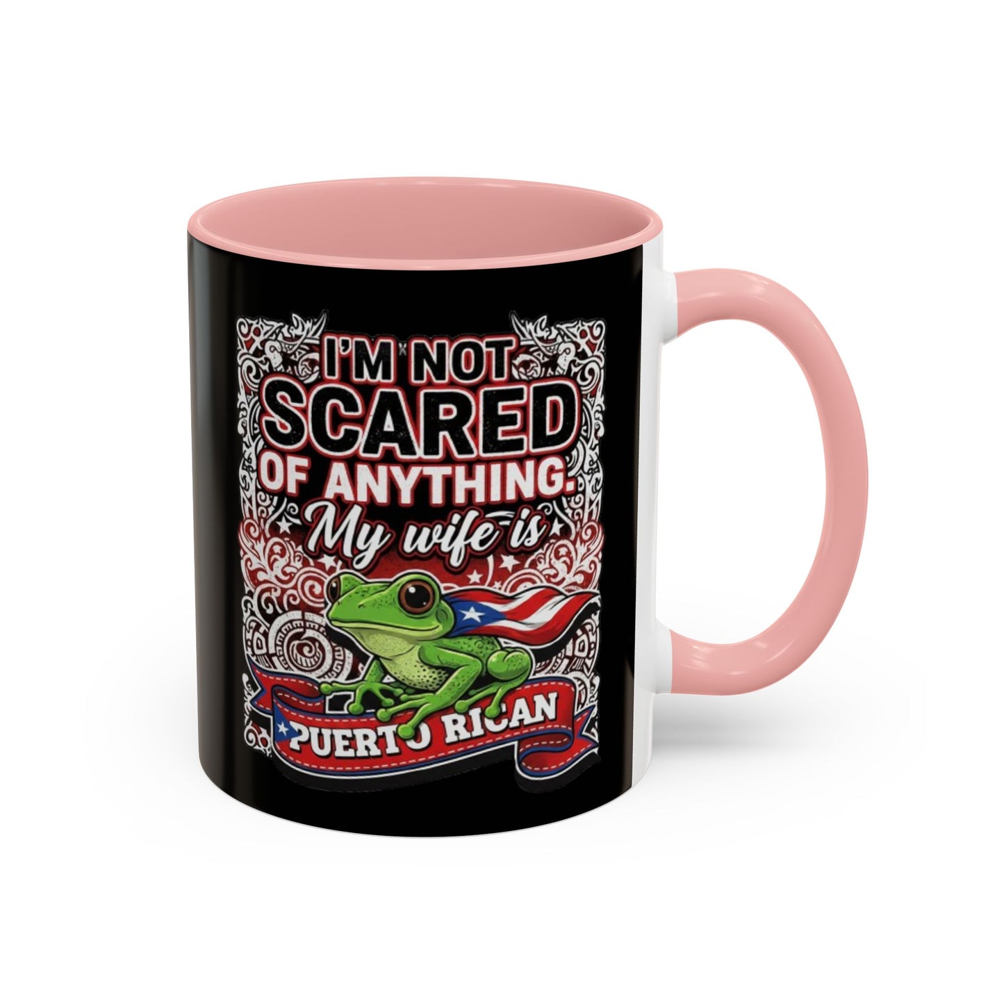 I'M NOT SCARED OF ANYTHING..., Colorful Accent Mugs, 11oz