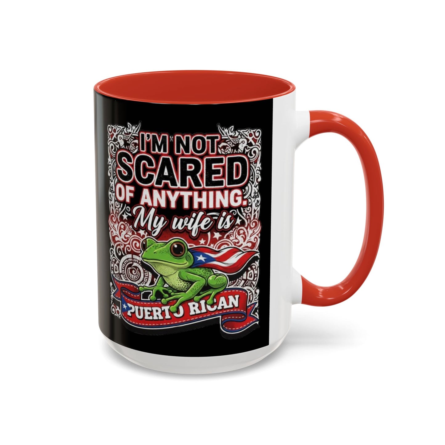 I'M NOT SCARED OF ANYTHING..., Colorful Accent Mugs, 11oz