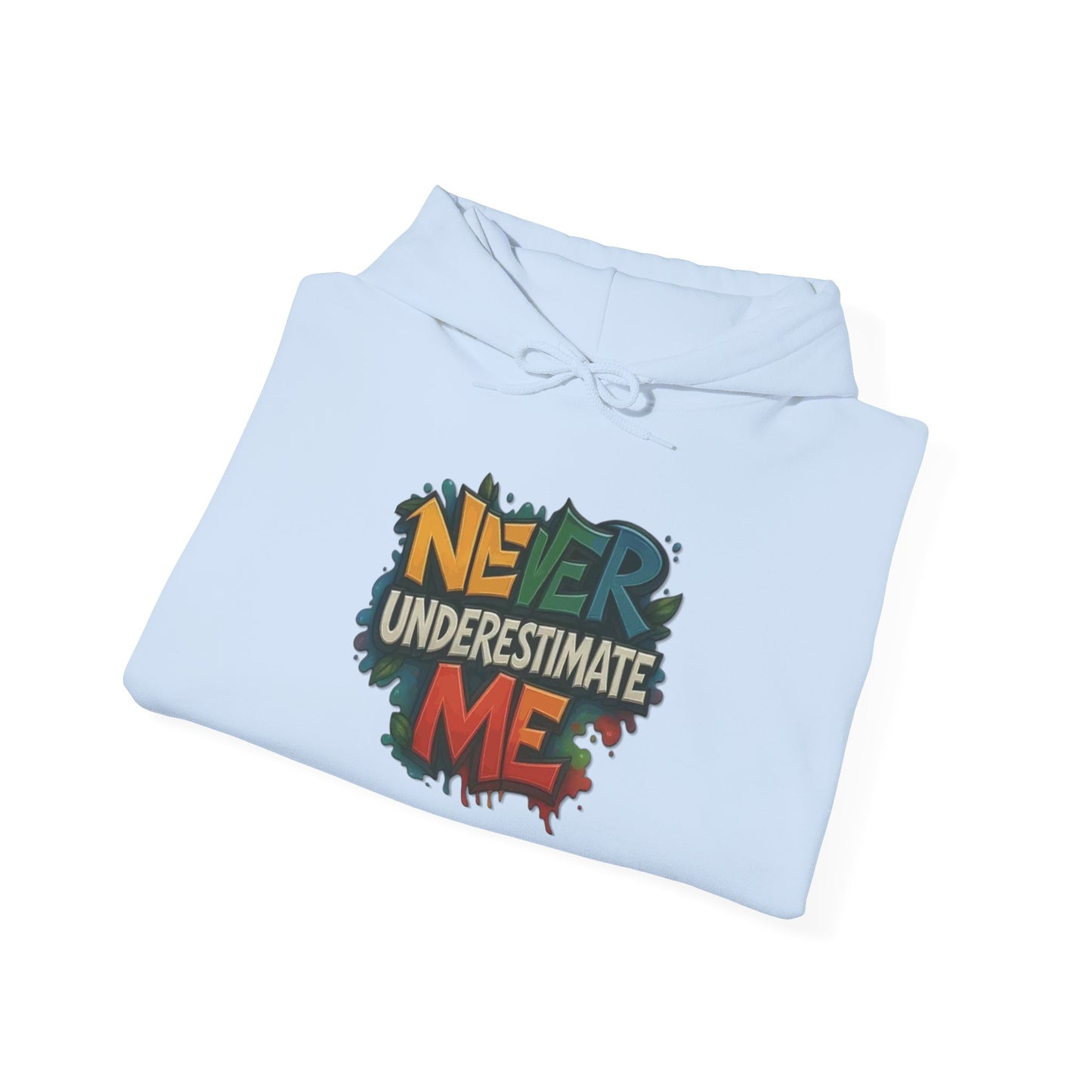 Never Underestimate Me Unisex Hoodie, Cozy Sweatshirt, Casual Wear, Gifts for Adventures, Pride Apparel, Comfortable Streetwear