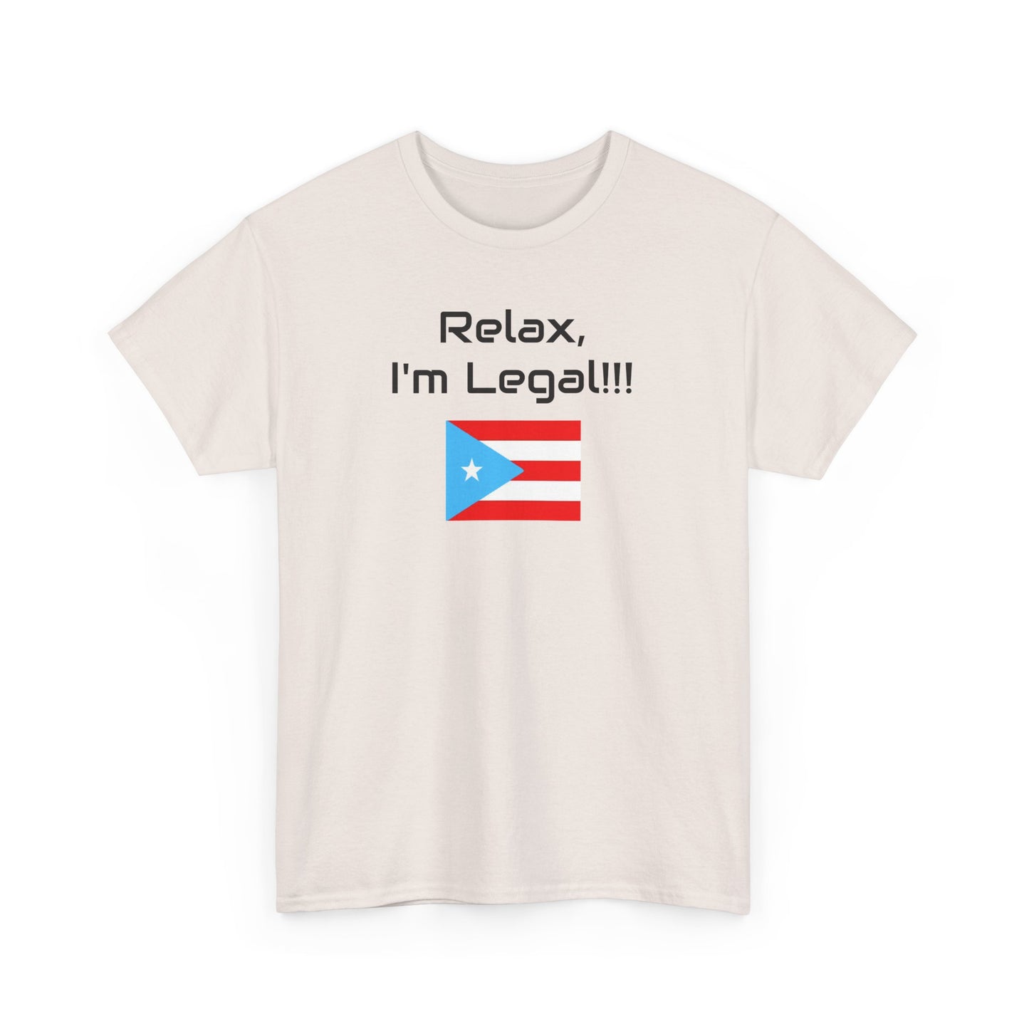 Relax, I'm Legal!!! PR flag, Unisex Heavy Cotton Tee