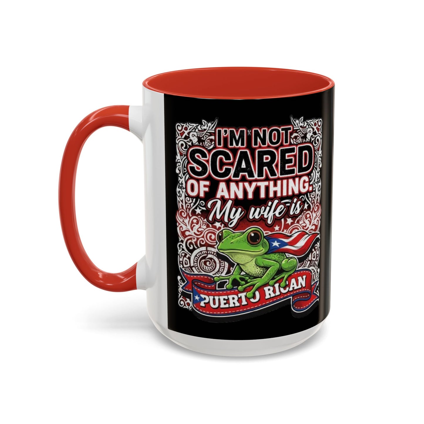 I'M NOT SCARED OF ANYTHING..., Colorful Accent Mugs, 11oz