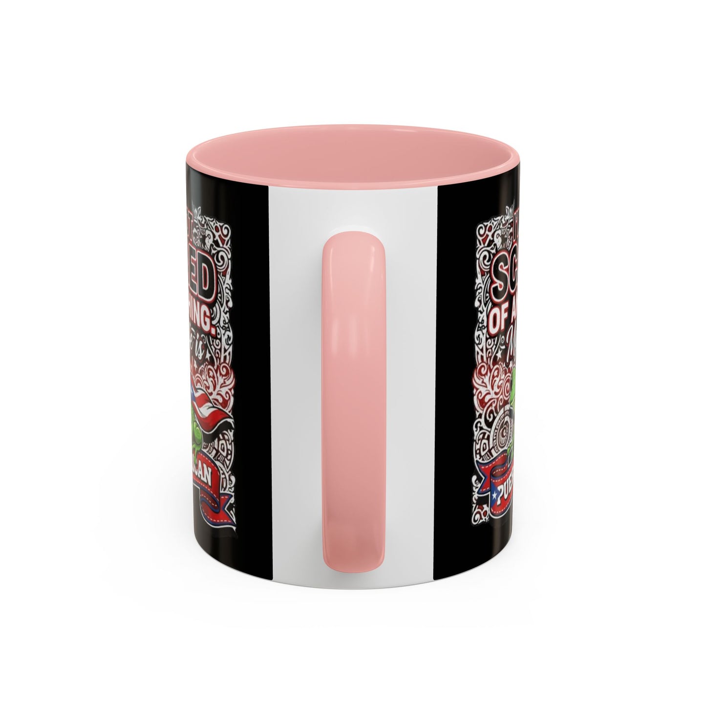 I'M NOT SCARED OF ANYTHING..., Colorful Accent Mugs, 11oz