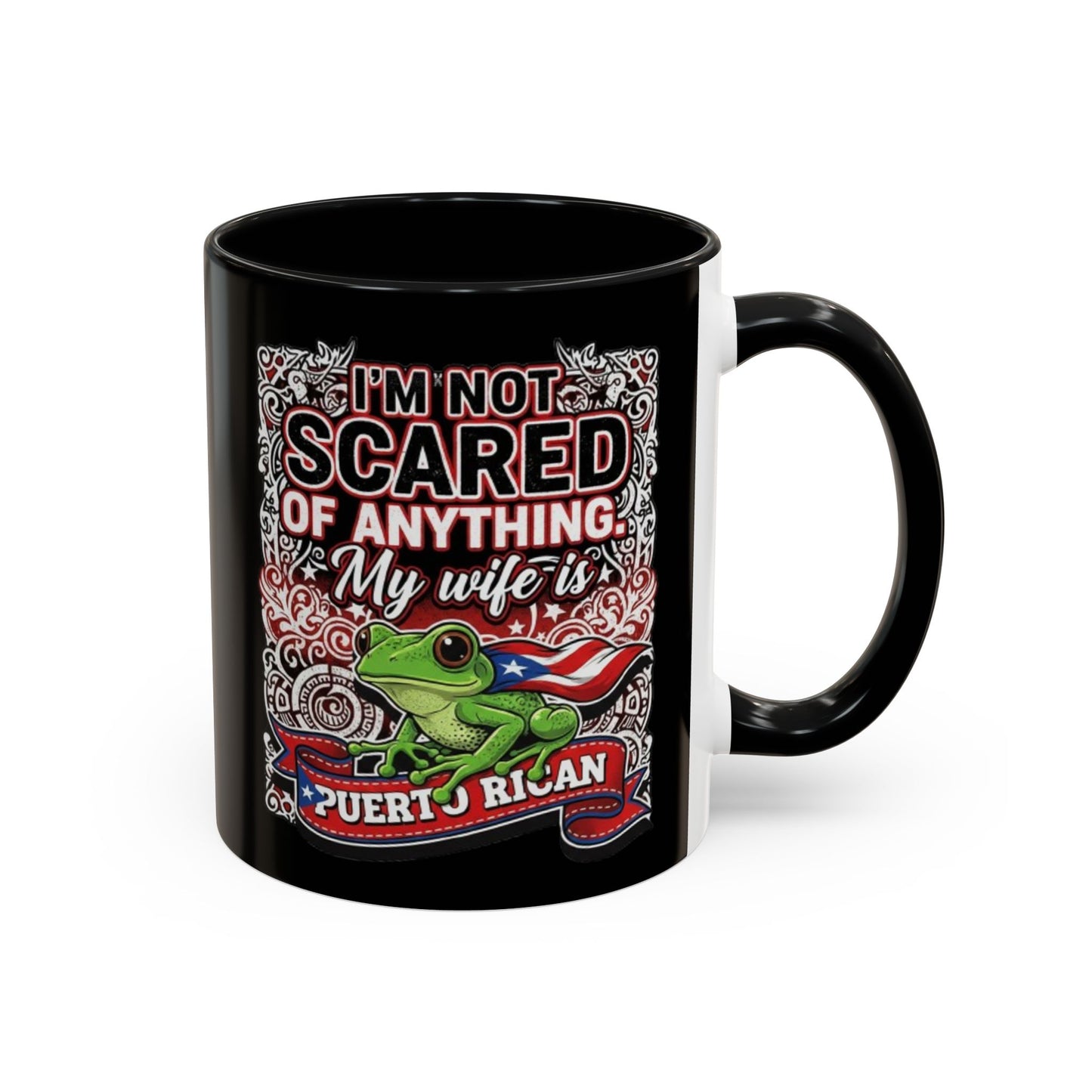 I'M NOT SCARED OF ANYTHING..., Colorful Accent Mugs, 11oz