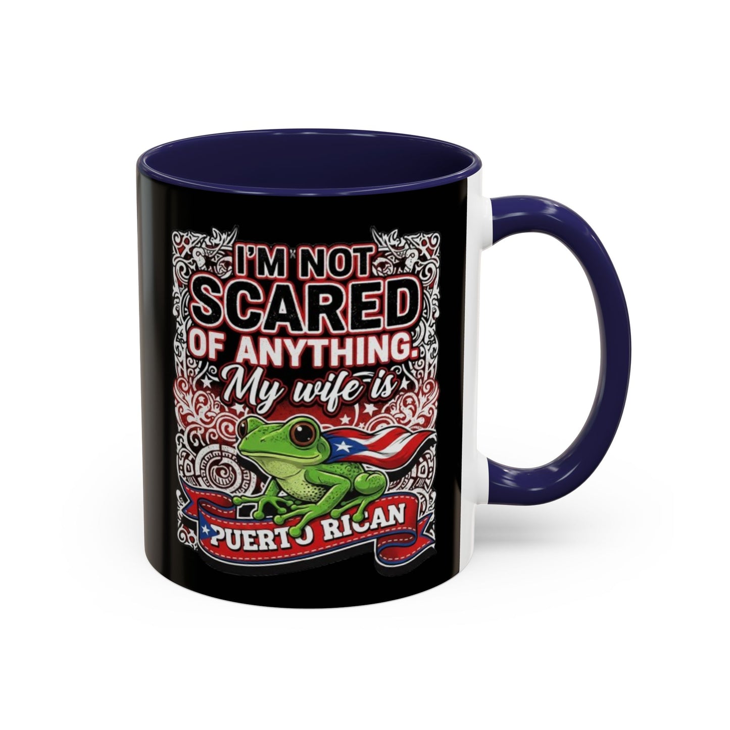 I'M NOT SCARED OF ANYTHING..., Colorful Accent Mugs, 11oz